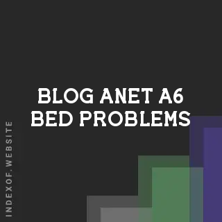Anet A6 Bed Problems: Fix Heating Failures and Leveling Issues | Logo - Indexof